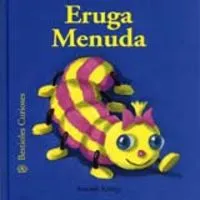 Bestioles Curioses. Eruga Menuda