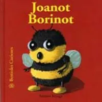 Bestioles Curioses. Joanot Borinot