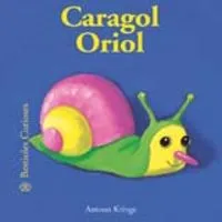 Bestioles Curioses. Cargol Oriol