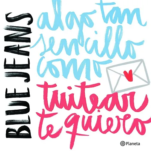 Algo tan sencillo como tuitear te quiero (Serie Algo tan sencillo 1)