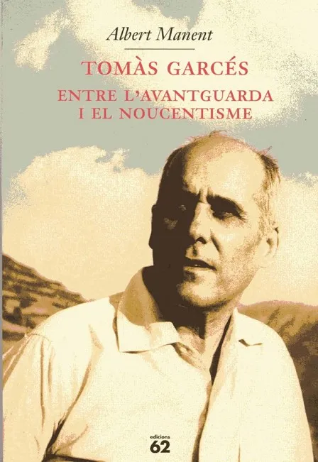 Tomàs Garcés, entre l'Avantguarda i el Noucentisme