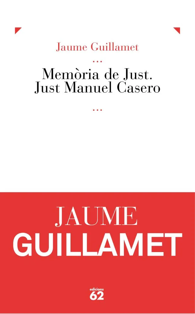 Memòria de Just. Just Manuel Casero.