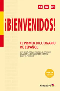 ¡Bienvenidos! El primer diccionario de español