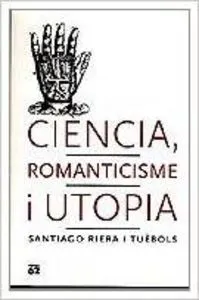 Ciència, romanticisme i utopia