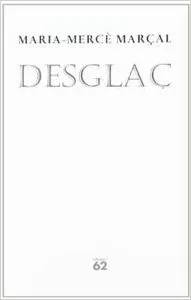 Desglaç (1984-1988)