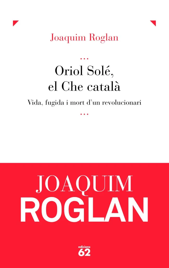 Oriol Solé, el Che català
