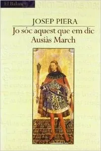 Jo sóc aquest que em dic Ausiàs March