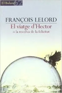 El viatge d'Hèctor o la recerca de la felicitat