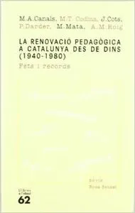 La renovació pedagògica a Catalunya des de dins (1940-1980).