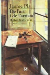 De l'art i de l'artista. Dietari (1982-1991)