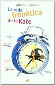 La vida frenètica de la Kate