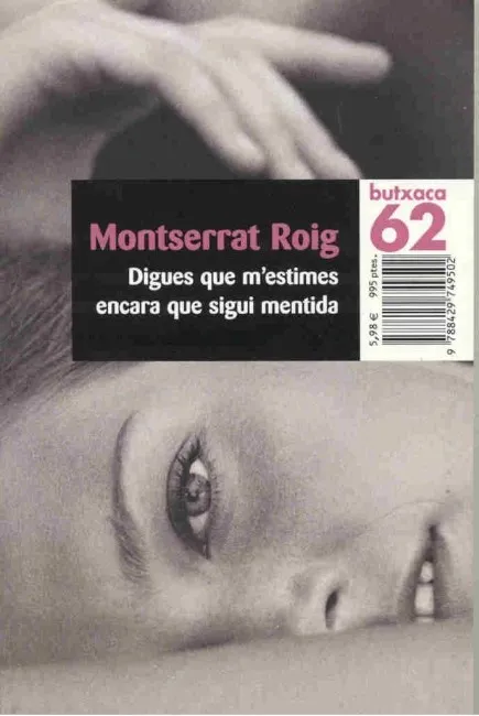 Digues que m'estimes encara que sigui mentida