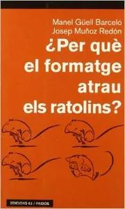 Per què el formatge atrau els ratolins?