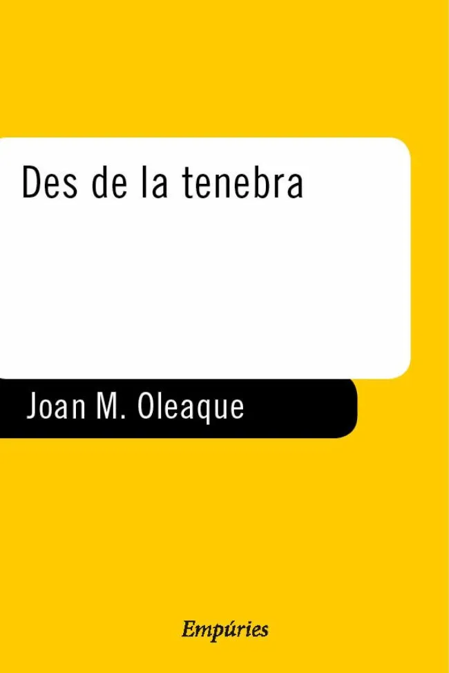 Desde la tenebra.
