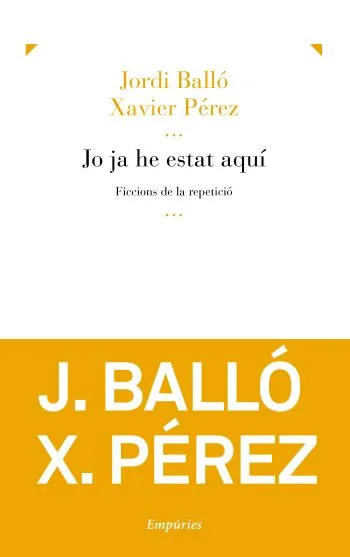Jo ja he estat aquí