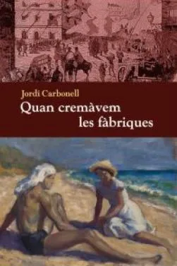 Quan cremàvem les fàbriques