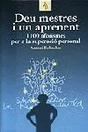 Deu mestres i un aprenent. 110 aforismes per a la superació personal