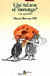 Qui tallava el formatge? Una paròdia