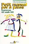 Petit manual per a pares a principis del segle XXI