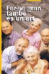 FER-SE GRAN TAMBÉ ÉS UN ART