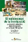 El calidoscopi de la immigració. La inserció educativa dels immigrant