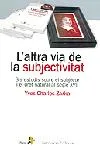L'altra via de la subjectivitat. Sis estudis sobre el subjecte i el d