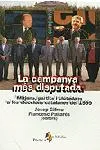 La campanya més disputada