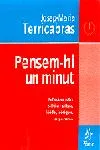 Pensem-hi un minut. Reflexions sobre política i cultural, lúcides, ir