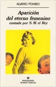 Aparición del eterno femenino contada por S.M. el Rey