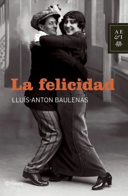 La felicidad (A)