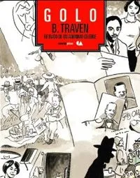 B. Traven. Retrato de un anónimo célebre.