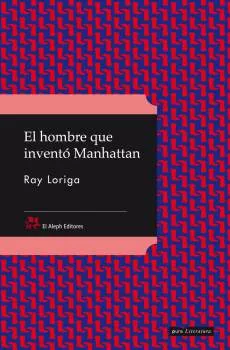 El hombre que inventó Manhattan