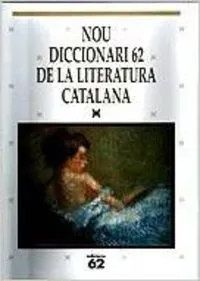 Nou diccionari 62 de la literatura catalana
