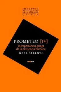 Interpretación griega de la existencia humana. Prometeo