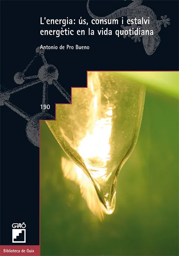 L'energia, ús, consum i estalvi energètic en la vida quotidiana