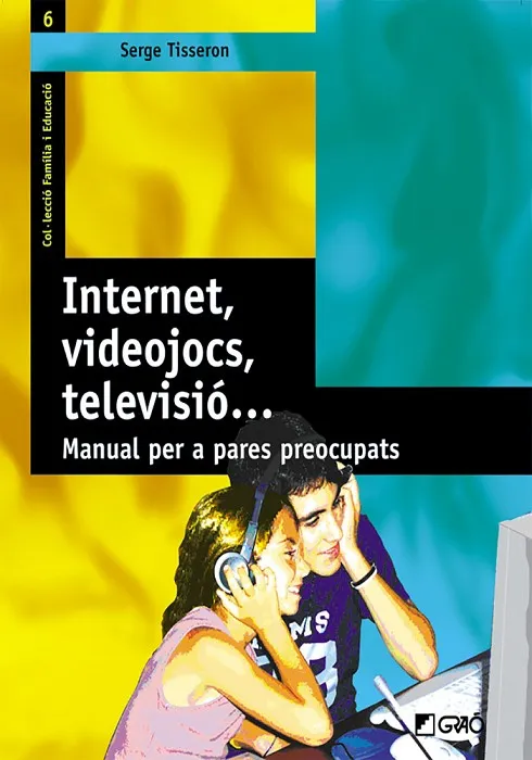 Internet, videojocs, televisió...