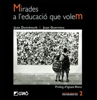 Mirades a l'educació que volem
