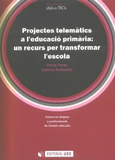 Projectes telemàtics a l'educació primària: un recurs per transformar l'escola
