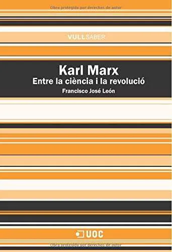 Karl Marx. Entre la ciència i la revolució