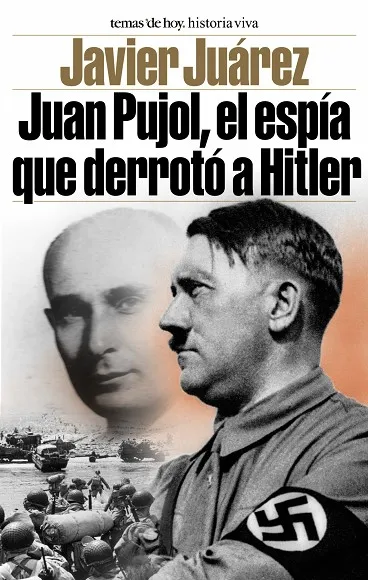 Juan Pujol, el espía que derrotó a Hitler