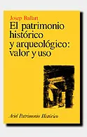 El patrimonio histórico y arqueológico: valor y uso