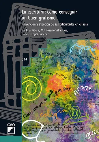 La escritura: cómo conseguir un buen grafismo. Prevención y atención de sus dificultades en el aula