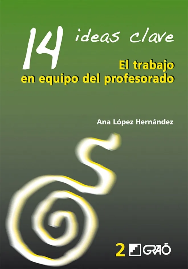 14 Ideas Clave. El trabajo en equipodel profesorado