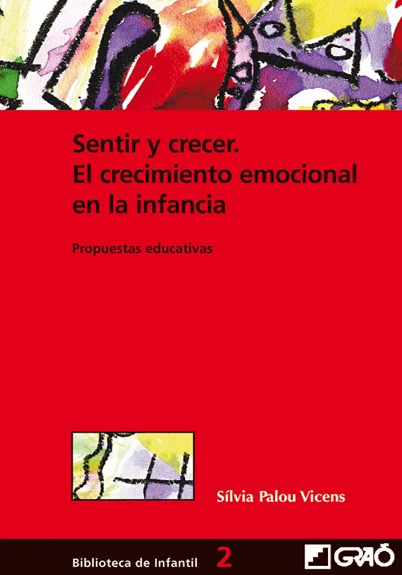 Sentir y crecer. El crecimientoemocional en la infancia