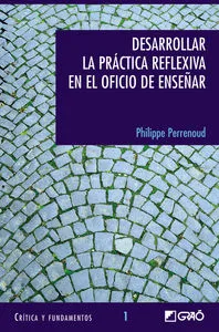 Desarrollar la práctica reflexiva en eloficio de enseñar