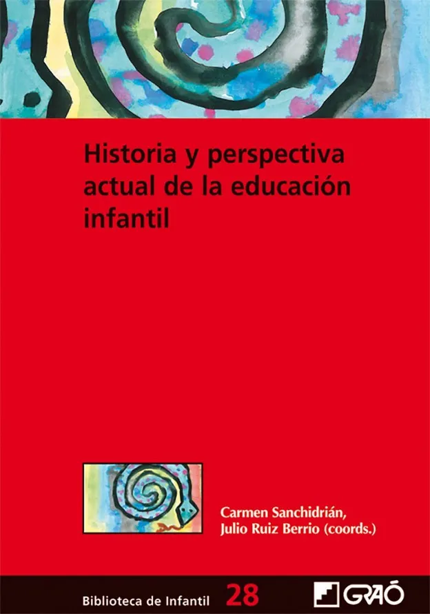 Historia y perspectiva actual de laeducación infantil
