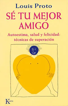 Sé tu mejor amigo