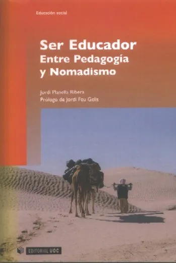 Ser Educador. Entre Pedagogía y Nomadismo