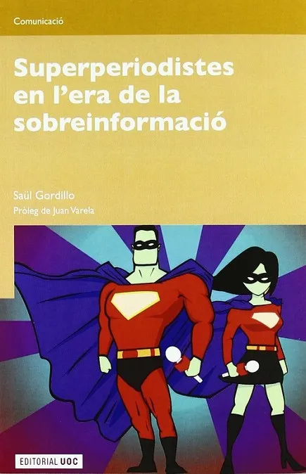 Superperiodistes en l'era de la sobreinformació