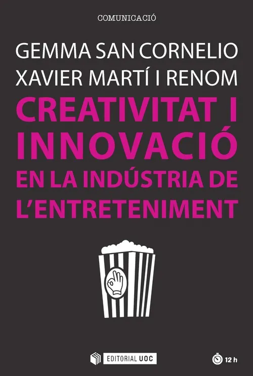 Creativitat i innovació en la indústria de l'entreteniment